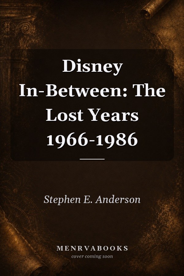 Disney In-Between: The Lost Years 1966-1986