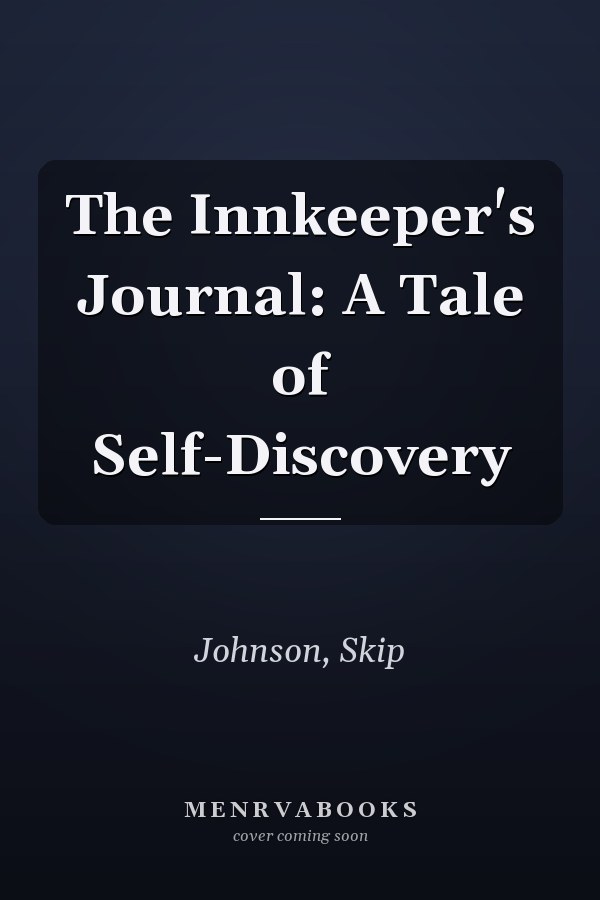 The Innkeeper's Journal: A Tale of Self-Discovery
