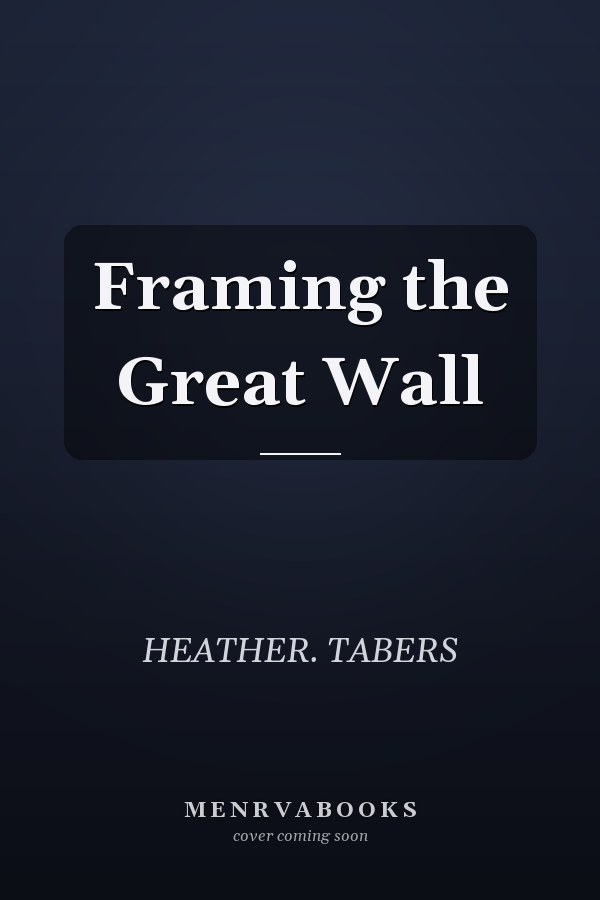 Framing the Great Wall