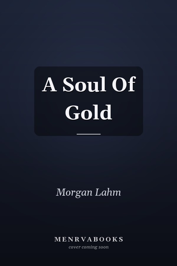 A Soul Of Gold