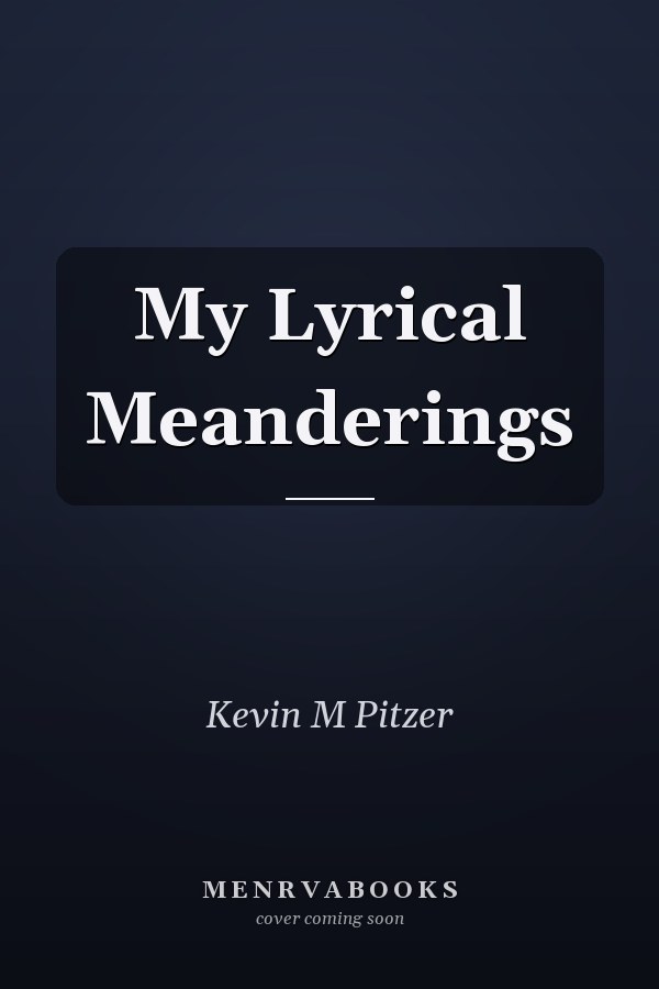 My Lyrical Meanderings
