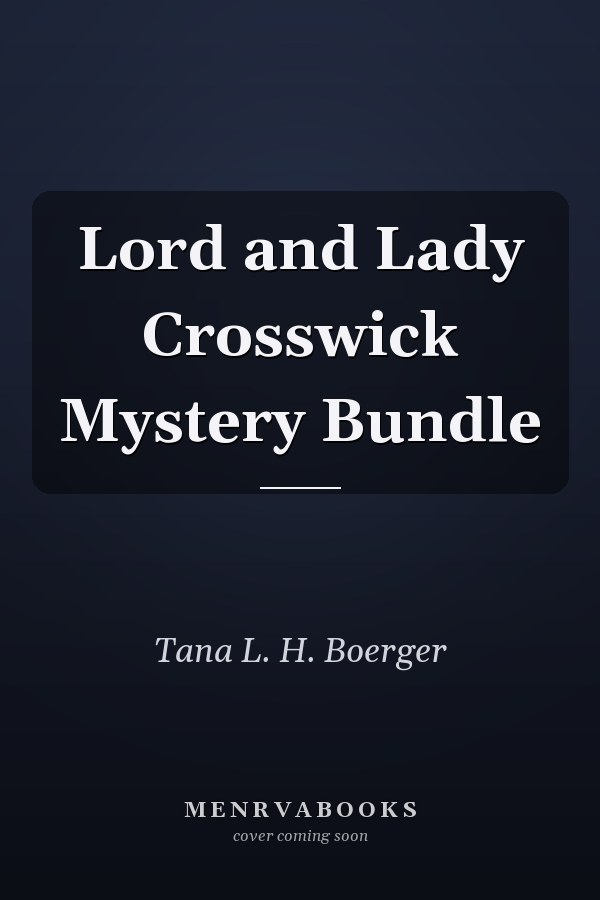 Lord and Lady Crosswick Mystery Bundle