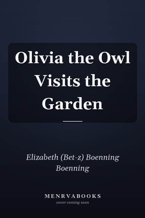 Olivia the Owl Visits the Garden