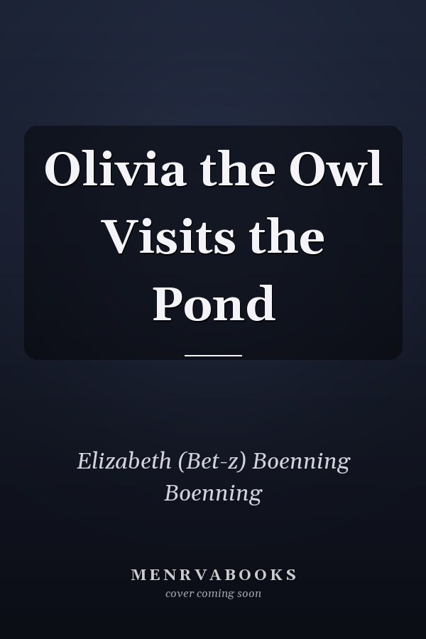Olivia the Owl Visits the Pond