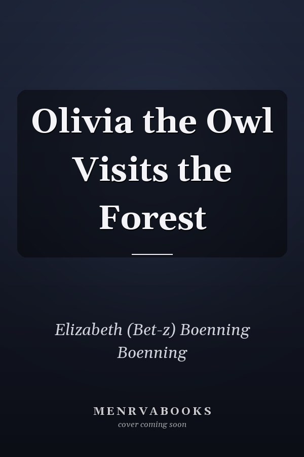 Olivia the Owl Visits the Forest