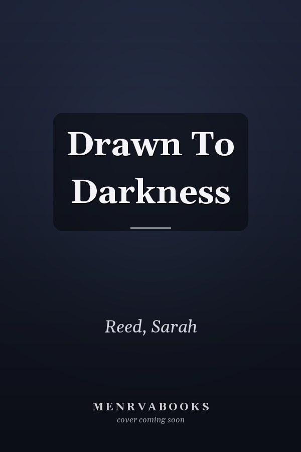 Drawn To Darkness