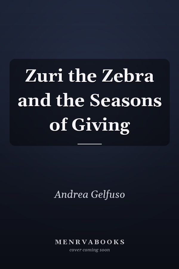 Zuri the Zebra and the Seasons of Giving
