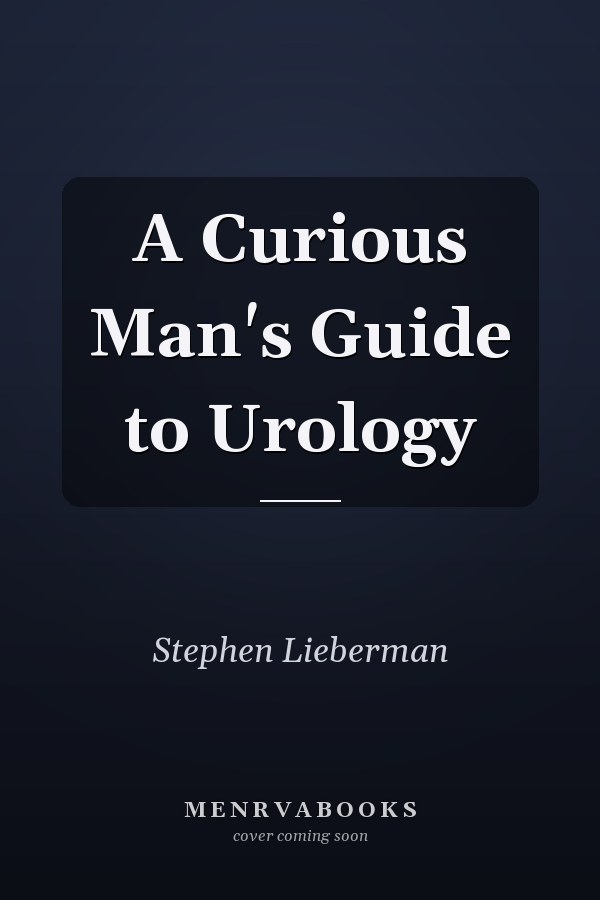 A Curious Man's Guide to Urology