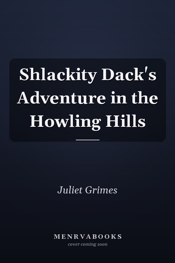 Shlackity Dack's Adventure in the Howling Hills