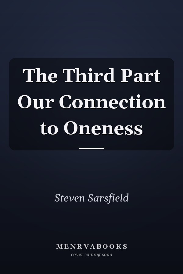 The Third Part Our Connection to Oneness