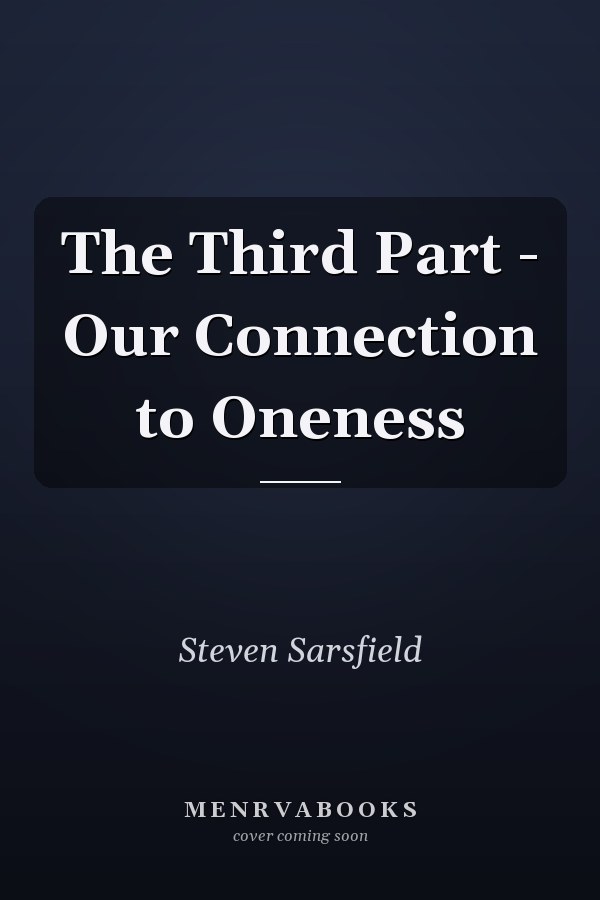 The Third Part - Our Connection to Oneness