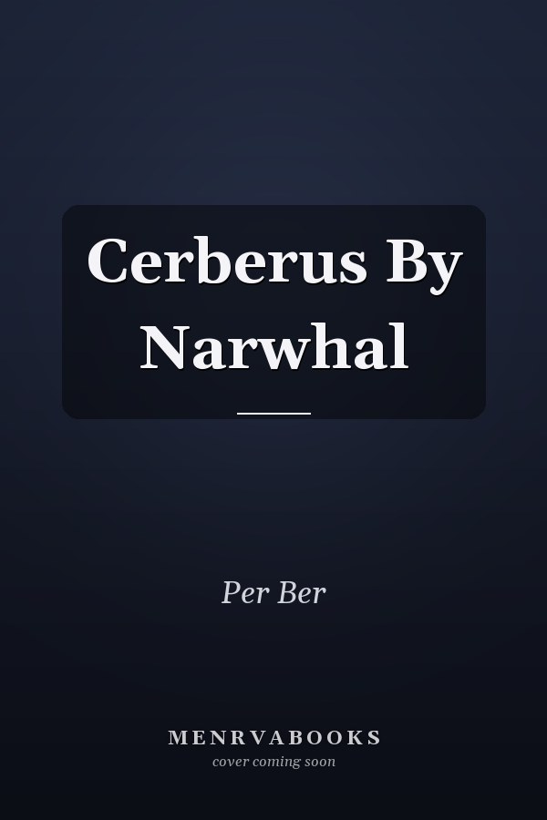 Cerberus By Narwhal