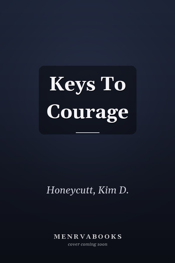 Keys To Courage