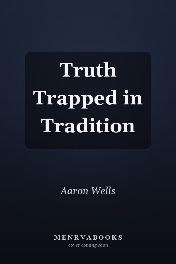 Truth Trapped in Tradition