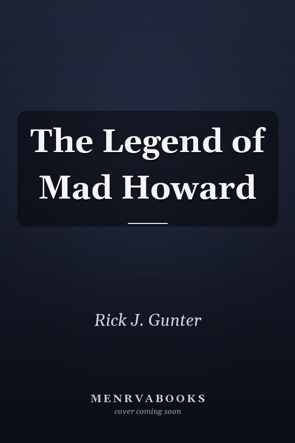 The Legend of Mad Howard