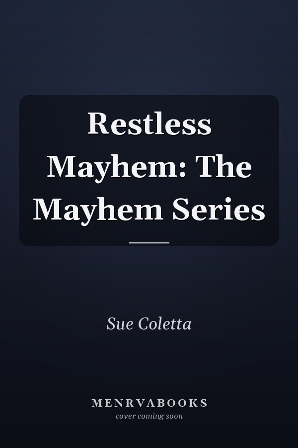 Restless Mayhem: The Mayhem Series