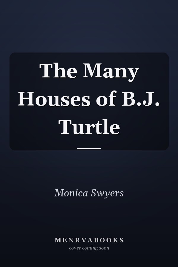 The Many Houses of B.J. Turtle