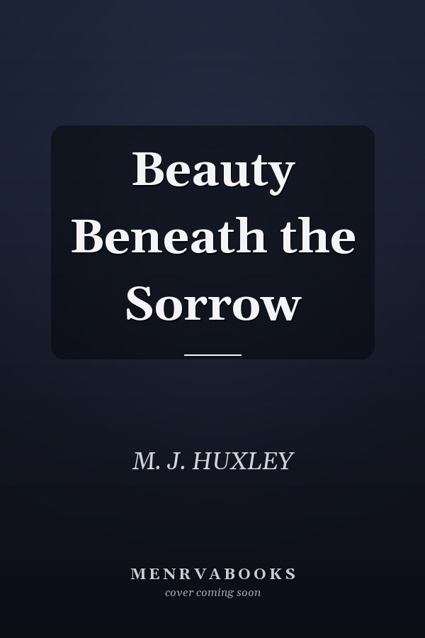 Beauty Beneath the Sorrow