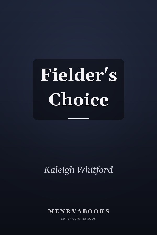 Fielder's Choice