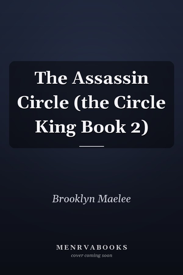 The Assassin Circle (the Circle King Book 2)
