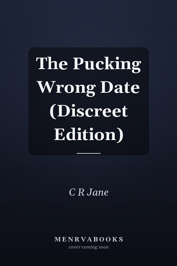 The Pucking Wrong Date (Discreet Edition)