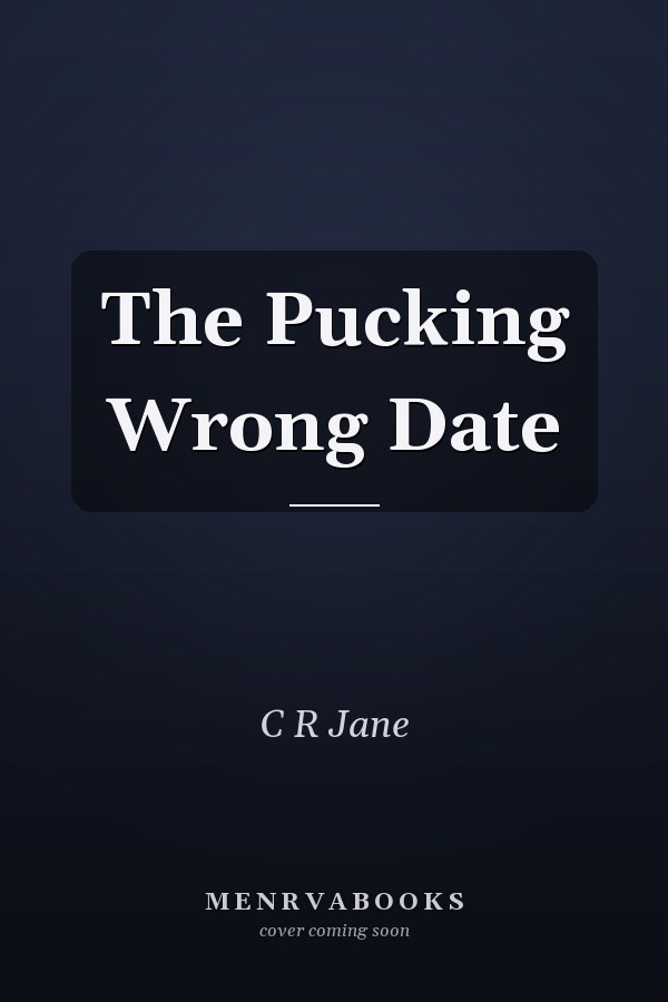 The Pucking Wrong Date