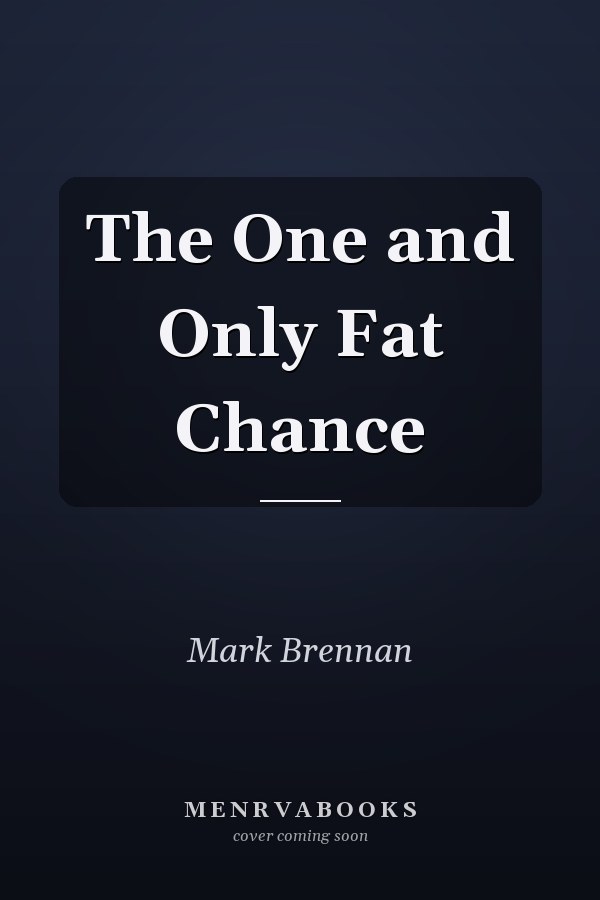The One and Only Fat Chance
