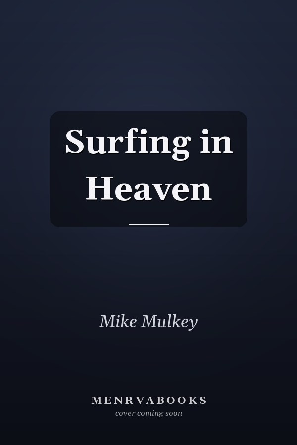 Surfing in Heaven