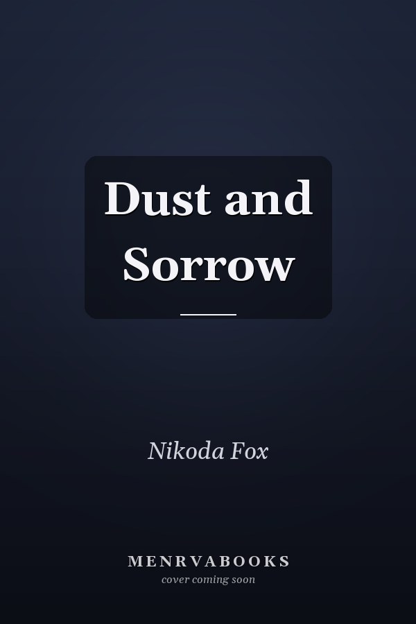 Dust and Sorrow