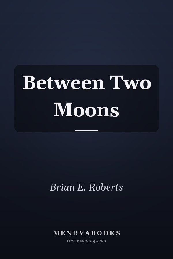 Between Two Moons
