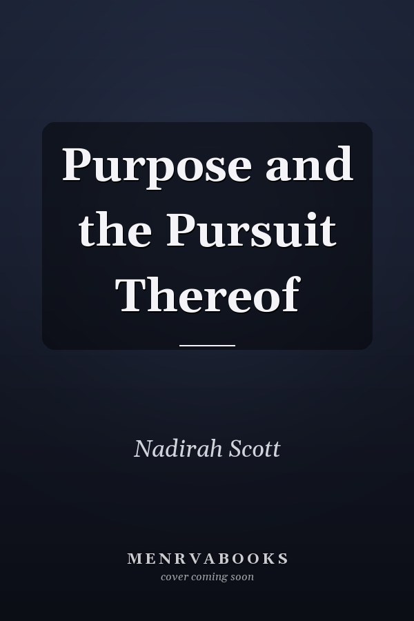 Purpose and the Pursuit Thereof