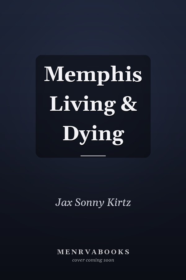 Memphis Living & Dying
