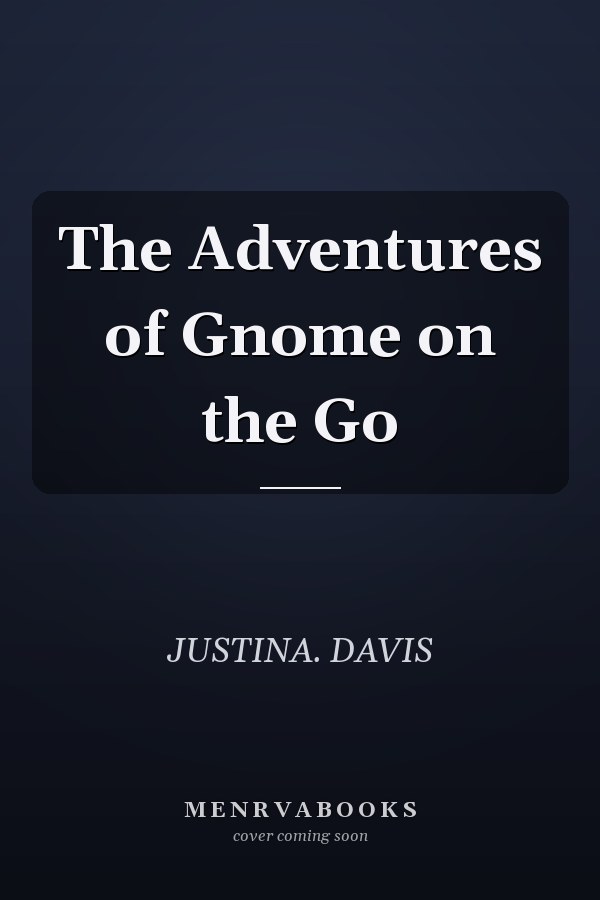 The Adventures of Gnome on the Go