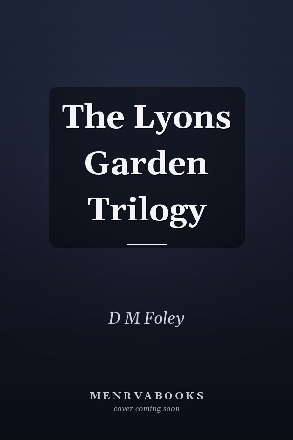 The Lyons Garden Trilogy