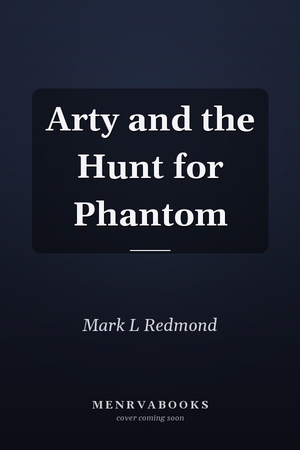 Arty and the Hunt for Phantom