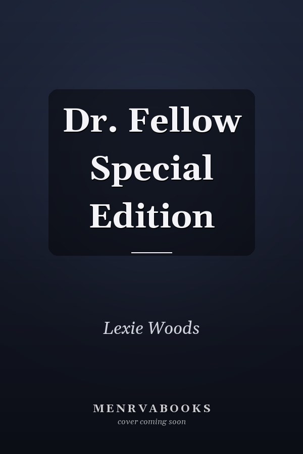 Dr. Fellow Special Edition