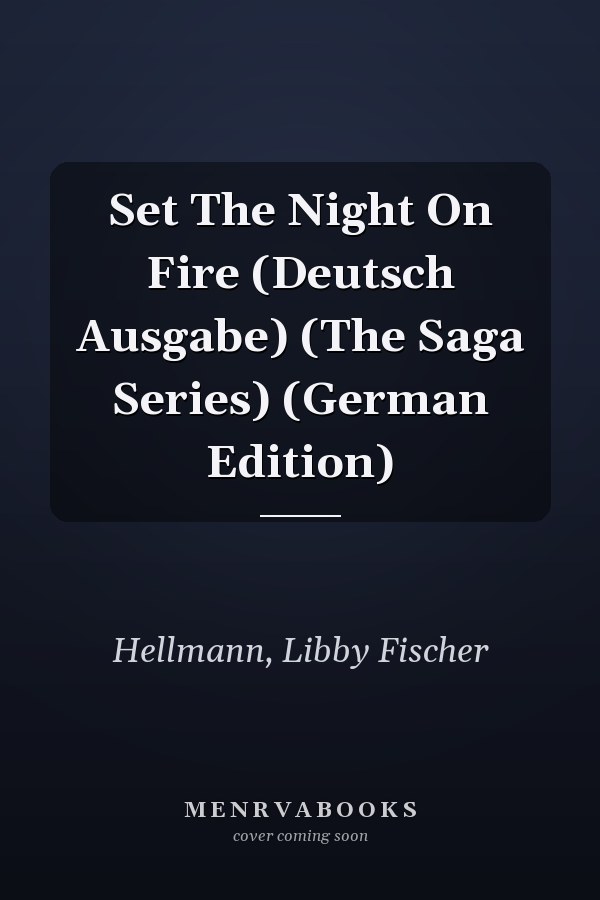 Set The Night On Fire (Deutsch Ausgabe) (The Saga Series) (German Edition)