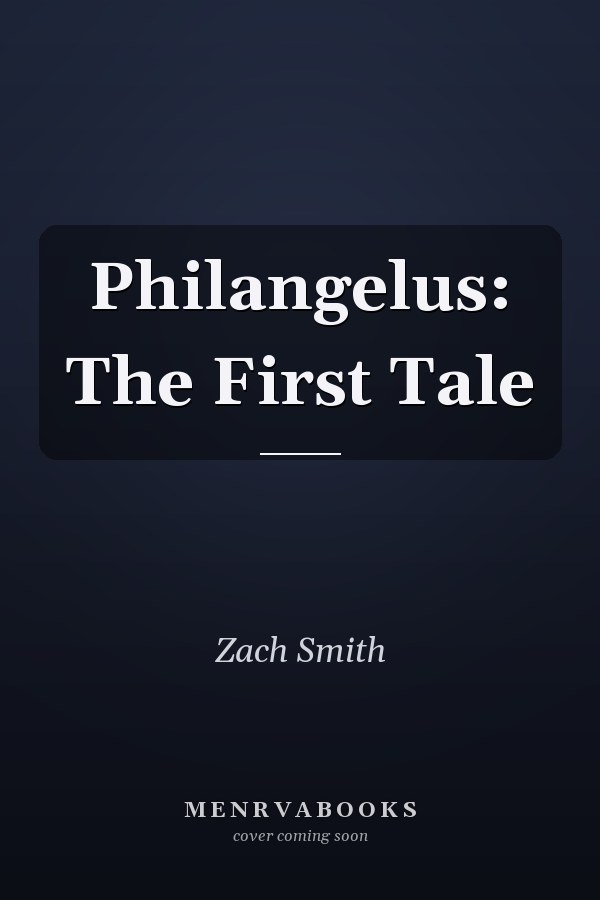 Philangelus: The First Tale