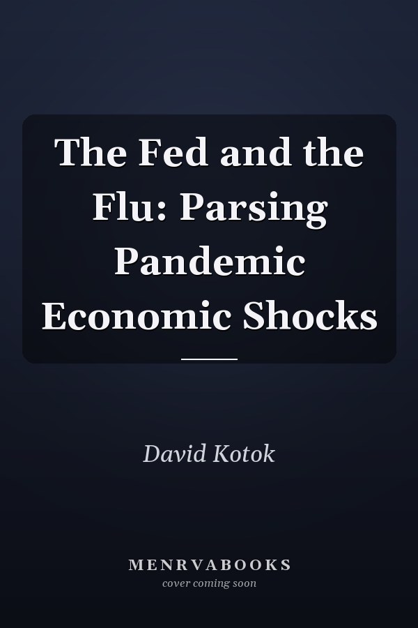 The Fed and the Flu: Parsing Pandemic Economic Shocks