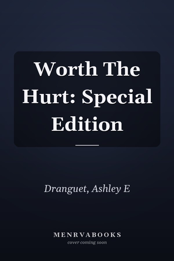 Worth The Hurt: Special Edition