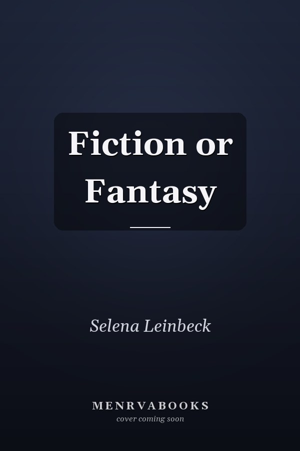 Fiction or Fantasy