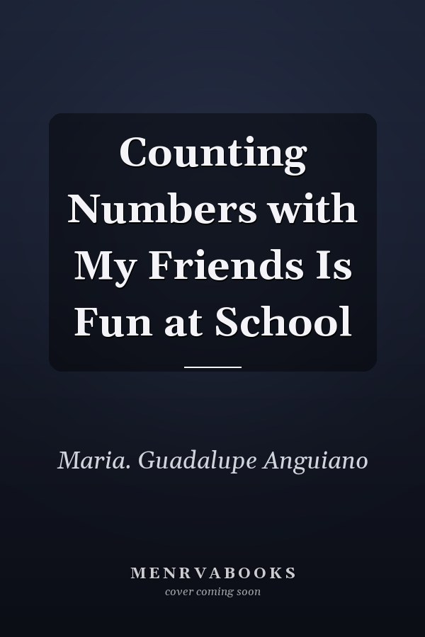 Counting Numbers with My Friends Is Fun at School