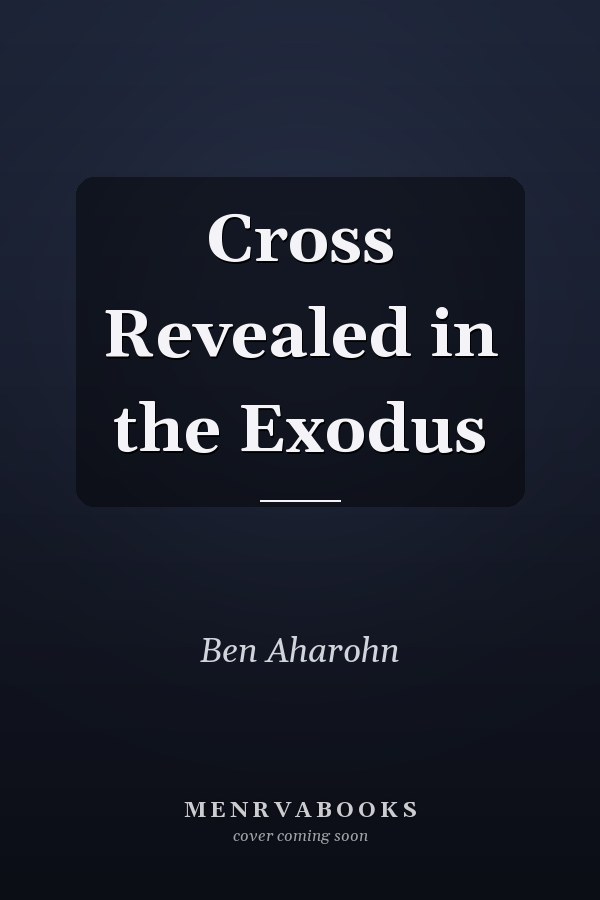 Cross Revealed in the Exodus