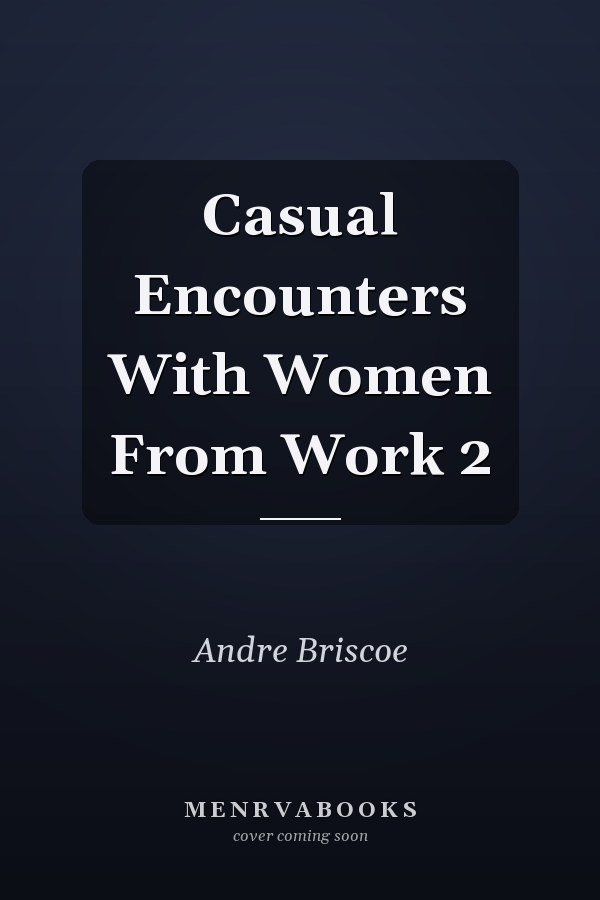 Casual Encounters With Women From Work 2