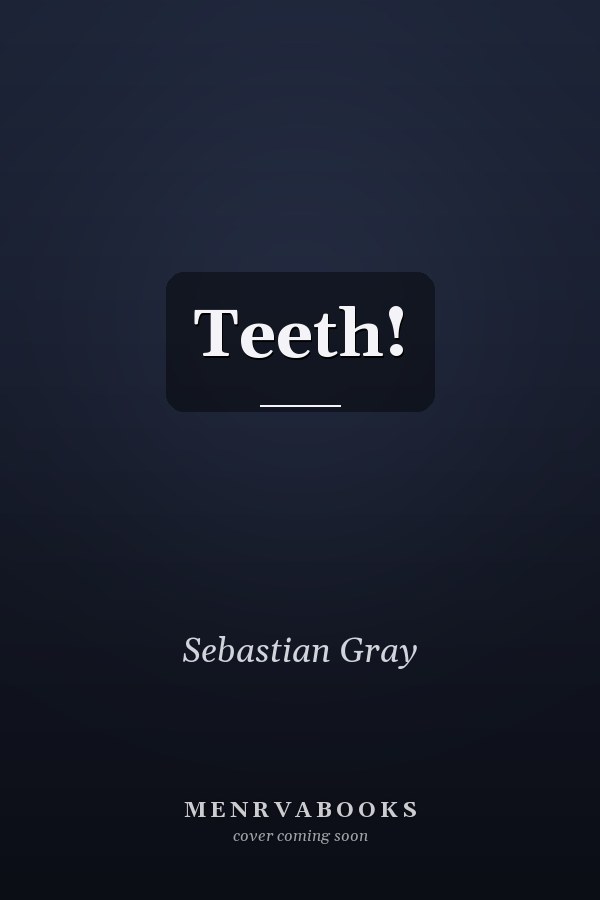 Teeth!