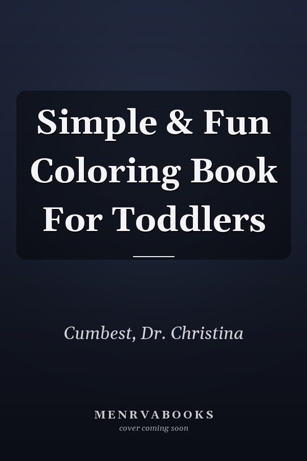 Simple & Fun Coloring Book For Toddlers