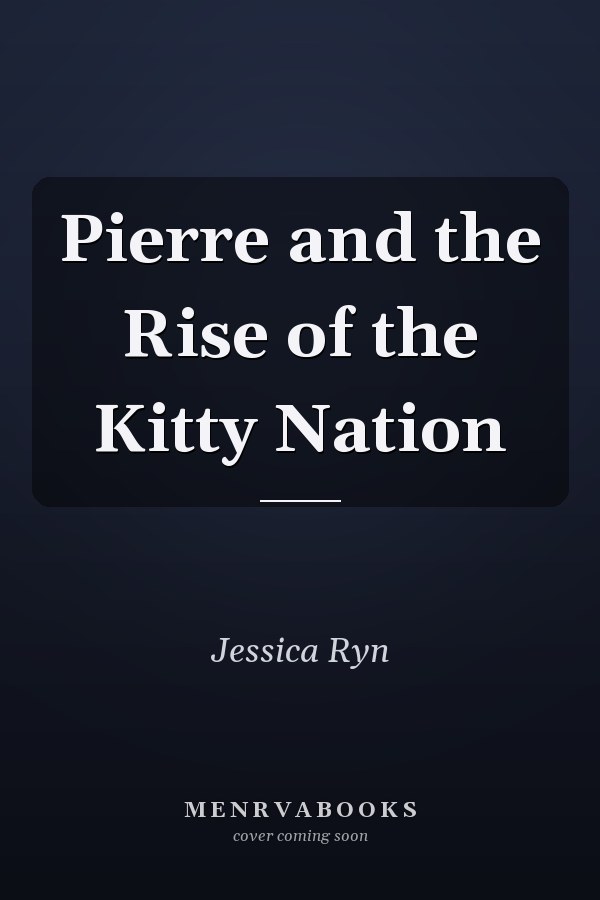 Pierre and the Rise of the Kitty Nation