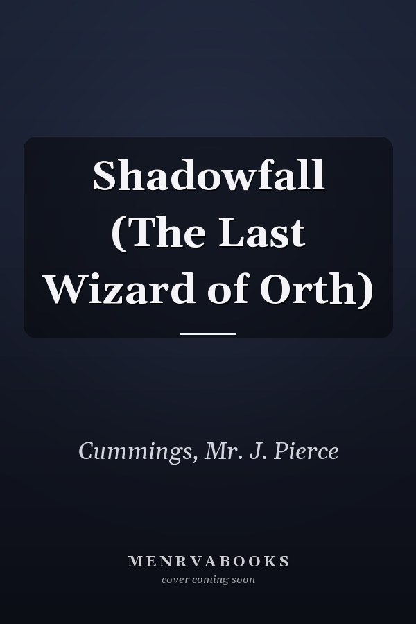 Shadowfall (The Last Wizard of Orth)
