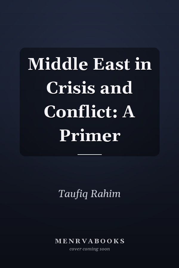 Middle East in Crisis and Conflict: A Primer
