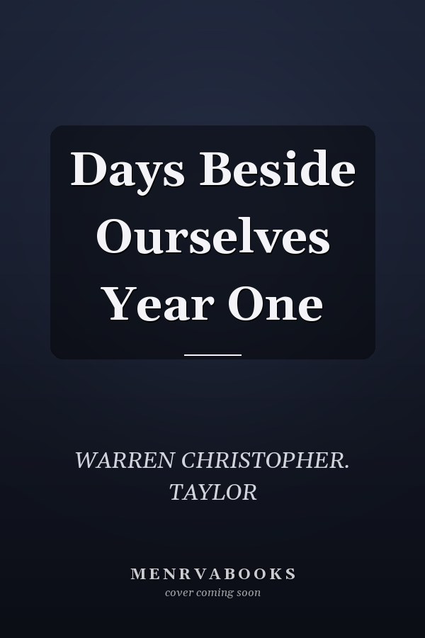 Days Beside Ourselves Year One